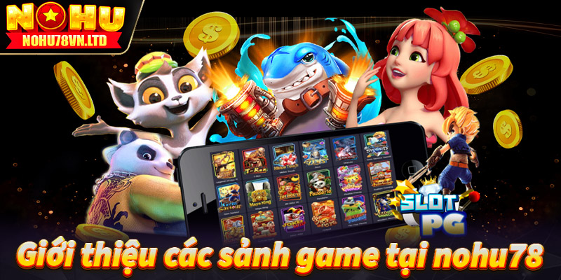 Giới thiệu nohu78 cùng những trò chơi cá cược siêu hot