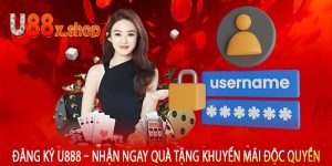 Đăng Ký U888 – Nhận Ngay Quà Tặng Khuyến Mãi Độc Quyền