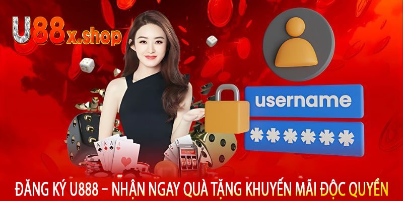 Đăng Ký U888 – Nhận Ngay Quà Tặng Khuyến Mãi Độc Quyền